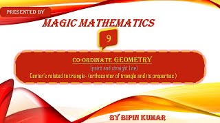 9 Coordinate geometry orthocenter of triangle and its properties bybipin magicmathematics0801 [upl. by Middendorf]