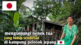 MENGUNJUNGI RUMAH NENEK TUA‼️YANG HIDUP SENDIRIAN DI KAMPUNG JEPANG🇯🇵 [upl. by Servais]