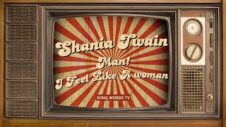 Shania Twain  Man I Feel Like A Woman Lyrics Video [upl. by Rochus]