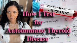 How I Test for Autoimmune Thyroid Disease [upl. by Frierson]