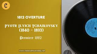 𝄞 1812 Overture ♫ Pyotr Ilyich Tchaikovsky 🔥 Premiere 1882 tchaikovsky classicalmusic [upl. by Sela187]