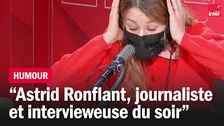 Astrid Ronflant journaliste chroniqueuse et intervieweuse du soir  Le billet de Lison Daniel [upl. by Manny]