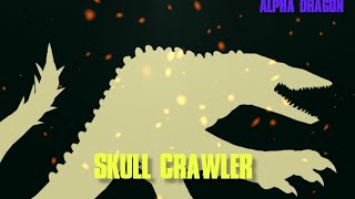 MONSTERVERSE PT 2 Skull Crawler 2017 Dc2 [upl. by Kirbie]