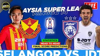 🔴 Info LIVE SELANGOR FC vs JOHOR DARUL TAZIM  Jadual Liga Super Malaysia 2024 Malam Ini LS14 [upl. by Scholem914]