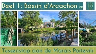 22  NL  🇨🇵Reis Bassin dArcachon  Tussenstop Marais Poitevin te Coulon  Camping La Venise Verte [upl. by Alegnasor576]