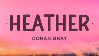 Conan Gray  Heather [upl. by Nosdrahcir]