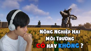 Minecraft 23 Tác Động Của Nông Nghiệp Huỳnh Phong [upl. by Chilcote]