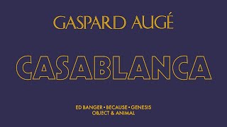 Gaspard Augé  Casablanca Official Audio [upl. by Misha]