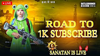 ROAD TO 1K SUBSCRIBERS  FULL RUSH GAMEPLAY  BGMI WITH SANATAN  bgmi live stream pubg [upl. by Graaf702]