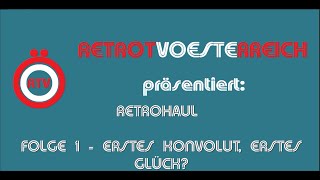 RetroHaul Folge 1  Erstes Konvolut erstes Glück [upl. by Eimmot]