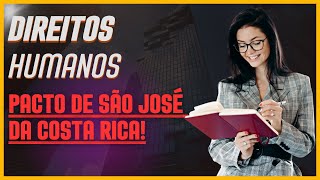 PACTO DE SÃO JOSÉ DA COSTA RICA l DIREITOS HUMANOS l REVISÃO POR QUESTÕES l CARREIRAS POLICIAIS l [upl. by Oderf113]