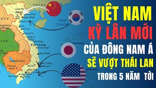 Việt Nam Đã Làm Thế Nào Để Phát Triển Kinh Tế Đáng Kinh Ngạc [upl. by Ailema]