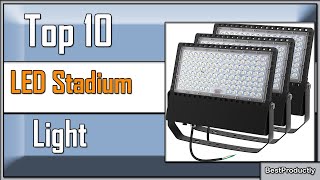 ✅ 10 Best LED Stadium Lights of 2023 How to Choose the Right one for You [upl. by Aivatahs]