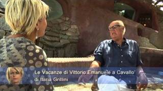 le vacanze di Vittorio Emanuele di Savoia a Cavallò di ilaria grillini [upl. by Kilbride]