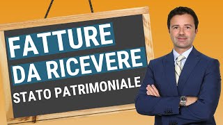 Fatture da Ricevere Stato Patrimoniale scopriamole [upl. by Wester]