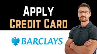 ✅ How to Apply for Barclays Credit Card Full Guide [upl. by Ahsekal]