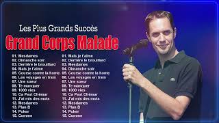 Grand Corps Malade Les Plus Grands Succès ♪ღ♫ Grand Corps Malade Best Of Playlist [upl. by Enellek]