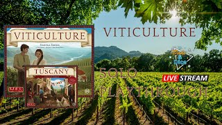 Viticulture Essential Edition with Tuscany  Solo Playthrough  Live Stream [upl. by Mile94]