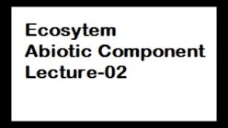 Abiotic Components  Ecosystem  L2 envknipssAbioticComponentEcosystem [upl. by Adabel]