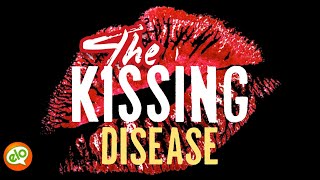 The Kissing Disease  Mononucleosis What Is [upl. by Templa]