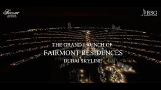 Launch Event Fairmont Residences Dubai Skyline [upl. by Bazluke]