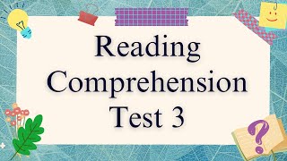 Reading Comprehension Test 3 ReadingComprehension ReadingTest ComprehensionSkills ImproveReading [upl. by Darin]