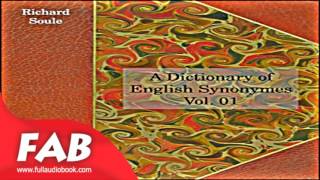 A Dictionary of English Synonymes Vol 01 Full Audiobook by Richard SOULE by Nonfiction [upl. by Bolan663]