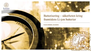 Framtidsdagarna 2024  Batterisering – säkerheten kring framtidens Lijon batterier [upl. by Darnall768]