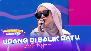 Lesti Kejora  Udang di Balik Batu  DAHSYATNYA WEEKEND [upl. by Waddington]