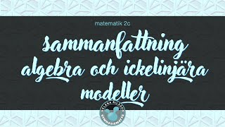 2 sammanfattning Algebra och ickelinjära modeller [upl. by Ednew]