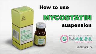 Mycostatin滅菌靈懸液用粉劑用藥指導 英語版 [upl. by Ecneralc]