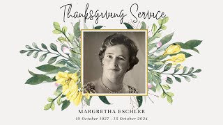 Margretha Eschler Thanksgiving Service for 26 October 2024 [upl. by Kjersti637]