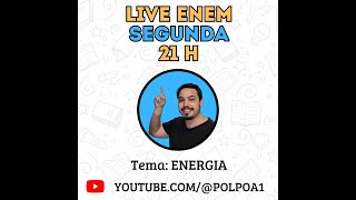 LIVE  Revisão ENEM  Energia [upl. by Bala]