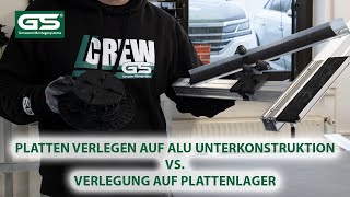 Platten verlegen auf Alusystem Unterschied Verlegung auf Plattenlager [upl. by Fiester428]