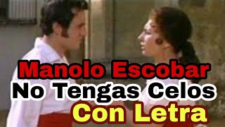 quotNo Tengas Celosquot con letra Subtitulada Manolo Escobar  Pelicula Los Guerilleros de 1963 [upl. by Anikas696]