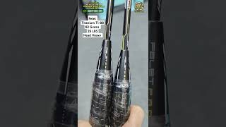 Felet Titanium Ti88  Made In Malaysia Robins Badminton Hub [upl. by Leahcim]