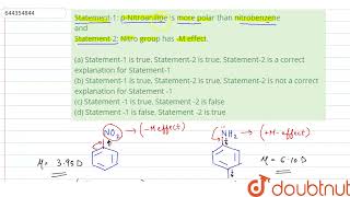 Statement1 pNitroaniline is more polar than nitrobenzene and Statement2 Nitro group has M [upl. by Idnahr]