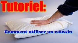 Tutoriel Comment utiliser un coussin [upl. by Candace]