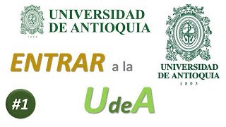 UdeA  INGRESAR a la UNIVERSIDAD DE ANTIOQUIA  Universidad de Antioquia Medellín [upl. by Cida]