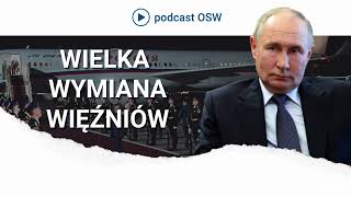 Największa wymiana więźniów od czasów zimnej wojny Co nam to mówi o strategii Rosji RosjaZachód [upl. by Nova]