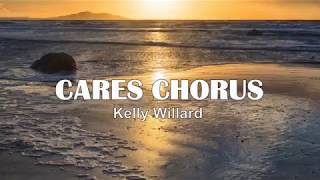 CARES CHORUS With Lyrics  Kelly Willard [upl. by Enaht]