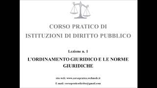 1 LORDINAMENTO GIURIDICO E LE NORME GIURIDICHE [upl. by Aniez]