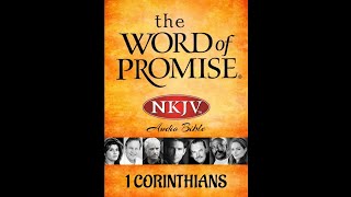 1 CORINTHIANS Audio Bible NKJV  The Word of Promise [upl. by Johannes53]