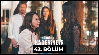 Doğduğun Ev Kaderindir  42 Bölüm [upl. by Anemolihp]