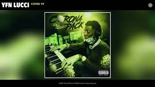 YFN Lucci  COVID 19 Audio [upl. by Lippold532]