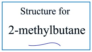 How to write the structure for 2Methylbutane [upl. by Ahsinet]