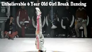 Unbelievable 6 Year Old Girl Break Dancing [upl. by Jordain659]