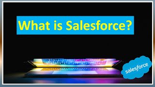 What is Salesforce  All you need to know about Salesforce in 2024 [upl. by Nanek]