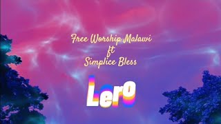 Free Worship Malawi ft Simplice BlessLero Lyrics [upl. by Anomas]