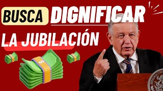 AMLO busca dignificar jubilaciones con reformas a leyes del IMSS e ISSSTE [upl. by Edva118]